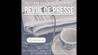 Revue de presse de l'actualité Pharmacie du lundi 18 Décembre 2023