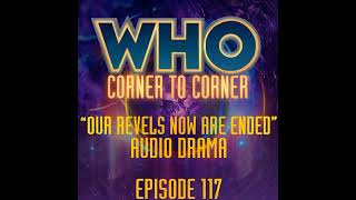 Doctor Who Audio Drama | Our Revels Now Are Ended