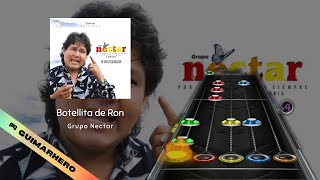 Grupo Néctar - Botellita de Ron (Clone Hero)