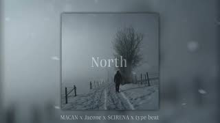 (Free) MACAN x Jacone x SCIRENA x Type Beat - "North"