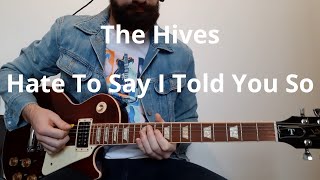 The Hives   Hate To Say I Told You So Guitar Cover