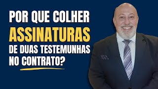 Por que colher assinaturas de duas testemunhas no contrato? | Papo Rápido