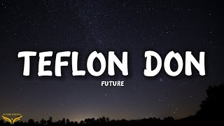 Future - TEFLON DON (Lyrics)