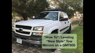 "How To": Leveling "New Style" Tow Mirrors on GMT800's