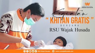 KHITAN GRATIS BERSAMA RSU WAJAK HUSADA