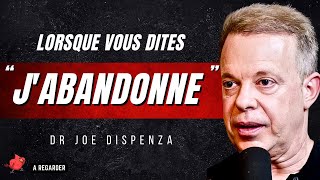 Quand Vous Voulez Abandonner.. | Dr. Joe Dispenza En Français