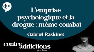 Les mécanismes de défonce face à l’emprise psychologique - Gabriel Raskinet