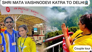 Mata Vaishno Devi Katra to New Delhi Malwa श्री माता वैष्णो देवी से नई दिल्ली|| #suraj_shakya