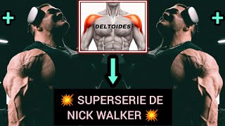 NICK WALKER Y SU TÉCNICA AVANZADA Para HOMBROS - DELTOIDES | Hipertrofia - Alta Intensidad | Biserie