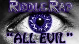 RIDDLE RAP ♪ "All Evil" | Iniquity