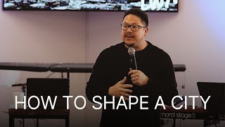 How to shape a city