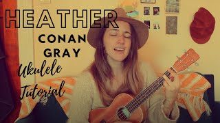 "Heather" - Conan Gray | Ukulele Tutorial with Chords and Strumming Pattern