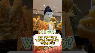 Vì sao Hán Bạch Ngọc thường được sử dụng làm Tượng Phật? #quyetdaquy #daphongthuy #tuongphat