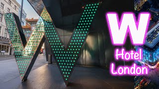 W Hotel London United Kingdom - Leicester Square Chinatown  |  Full Tour