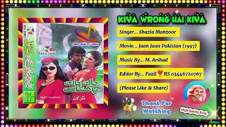 Kiya Wrong Hai Kiya Hai Right Jano To Main Bas Itna || Shazia Manzoor || Jaan Jaan Pakistan 1997