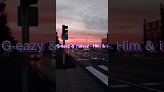 G-eazy & Halsey - Him & i (Speed Up)