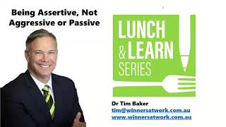 Being Assertive, Not Aggressive or Passive