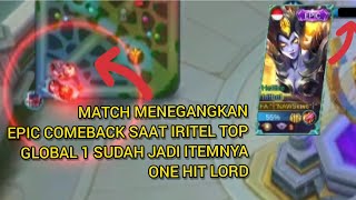 EPIC COMEBACK IS REAL,IRITEL TOP GLOBAL 1 MENGAMUK DI ENDING GAME LORD ONE HIT !!!