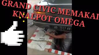 KNALPOT OMEGA COCOK BUAT HONDA GRAND CIVIC