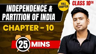 INDEPENDENCE AND PARTITION OF INDIA In 25 Min | Complete Chapter Mind Map | Class 10 ICSE HISTORY