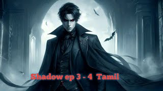 Shadow Ep 3-4 Tamil