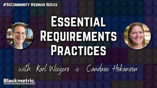 Essential Requirements Practices with Karl Wiegers & Candase Hokanson