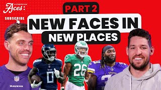 Aces NFL Show 🏈 New Faces in New Places - Part 2