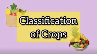 Classification of Crops | Crop Science