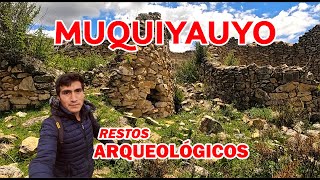 Muquiyauyo - Jauja, Restos arqueológicos