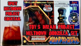 A Spicy Cocktail + Toy's Dream Project Meltdown and Dancing Godzilla set review