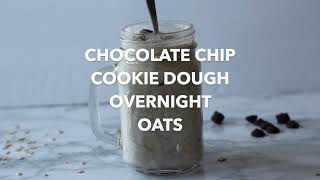 Chocolate Chip Cookie Dough Overnight Oats