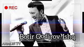 Botir Qodirov-Ishq❤