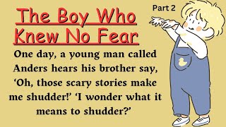 The Boy Who Knew No Fear (Part 2) ⭐ Level 1 ⭐ Learn English Through Story • Audiobook