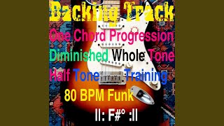 Backing Track One Chord Progression Diminished Whole Tone Half Tone Training F#°