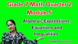 Algebraic Expressions, Equations and Inequalities| Grade 7 Math Quarter 2 Module 5 #maths #algebra