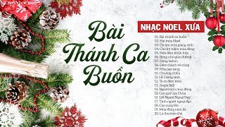 Bài Thánh Ca Buồn - Nhạc Giáng Sinh Xưa Nghe Ấm Áp Vô Cùng - Nhạc Noel Xưa Hải Ngoại