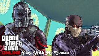 Grand Theft Auto Online with Cousin - PC Gameplay