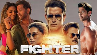 Fighter (2024) || Hrithik Roshan , Deepika Padukone , Anil Kapoor || Full Movie Facts & Review