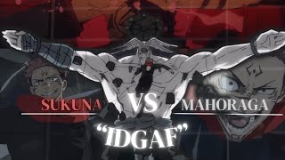 |4K| Sukuna vs Mahoraga [ Edit / Amv ] ( “IDGAF” )