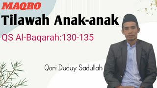 Contoh Tilawah Maqro Anak-anak  | QS Al-Baqarah :130-135