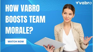 How Vabro Boosts Team Morale?