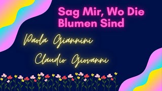 Sag mir, wo die blumen sind cover (Paola e Claudio, letra e tradução para o Português na descrição)