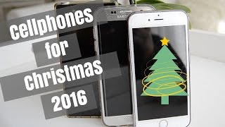 Cellphones for Christmas 2016