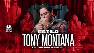 La Décima Banda - Estilo Tony Montana [Official Video]