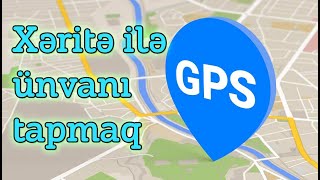 Google xəritə ilə ünvanı tapmaq, navigator ilə ünvana çatmaq