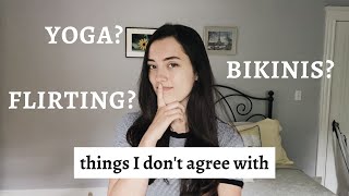 things I don't agree with as a Christian