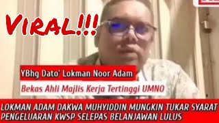 LOKMAN ADAM DAKWA MUHYIDDIN MUNGKIN TUKAR SYARAT PENGELUARAN KWSP SELEPAS BELANJAWAN LULUS