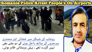 After ROMANIA BULGHARIA Schengen polce Arrested Many Non Elligible People's On Airports  @Asim999