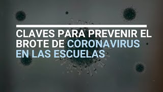 Claves para prevenir el brote de coronavirus en las escuelas