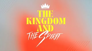 The Kingdom and the Spirit | May 5, 2024 10:45 AM | Child Dedications